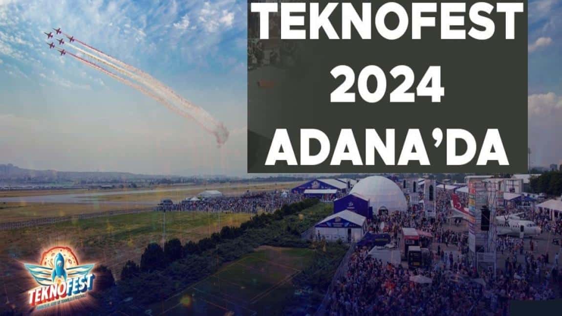 TEKNOFEST’in 2024 Durağı: Adana